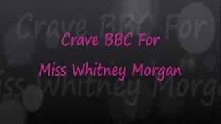 Crave BBC For Miss Whitney