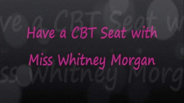 Have A CBT Seat with Miss Whitney Morgan
