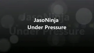 JasoNinja Under Pressure