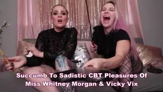 Succumb To The Sadistic CBT Pleasures Of Whitney Morgan & Vicky Vix