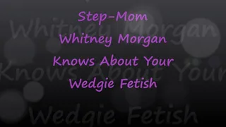 Step-Mom Whitney Knows About Your Wedgie Fetish