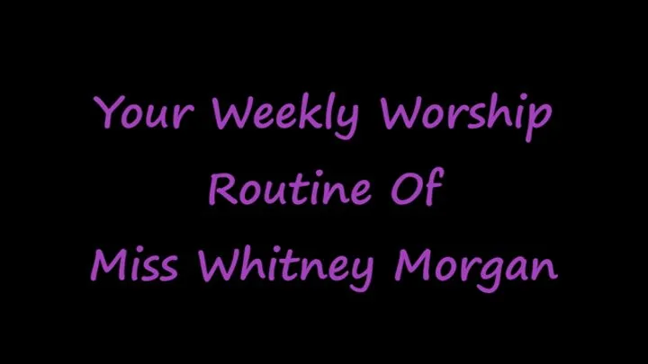 Your Weekly Worship Routine For Miss Whitney Morgan
