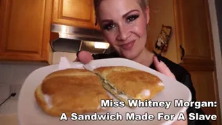 Miss Whitney Morgan: A Sandwich Made For A Slave