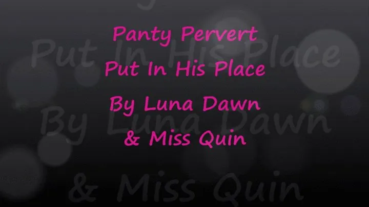 Panty Pervert Put In His Place By Luna Dawn & Miss Quin