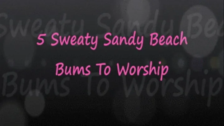 Worship 5 Sweaty Sandy Beach Bums