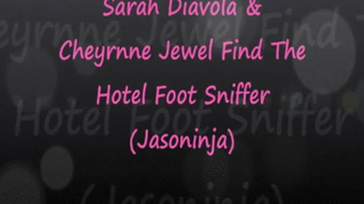 Sarah & Cheyenne Find The Hotel Foot Sniffer