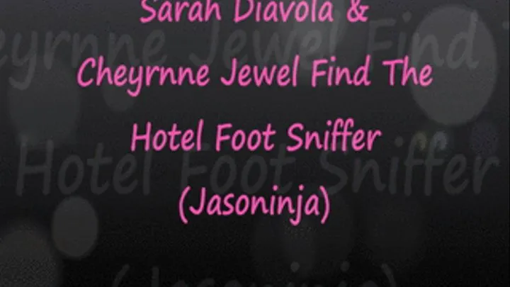 Sarah & Cheyenne Find The Hotel Foot Sniffer