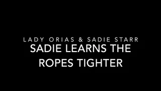 Lady Orias Continues Teaching the Ropes to Sadie Starr Tighter