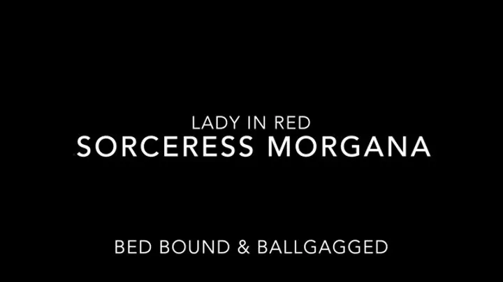 Sorceress Morgana Lady in Red Bed Bound Gagged Part 1 Ballgagged Hogtied