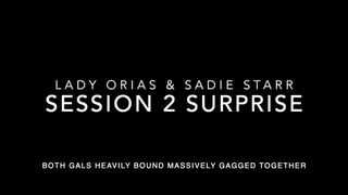 Lady Orias & Sadie Starr Session 2 Surprise Part 3 Both Girls end of Bound Tight and Gagged Massively Together on Bed