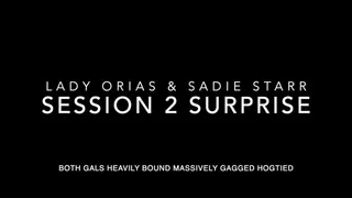 Lady Orias & Sadie Starr Session 2 Surprise Part 4 Both Girls Hogtied Tape wrapped Gagged