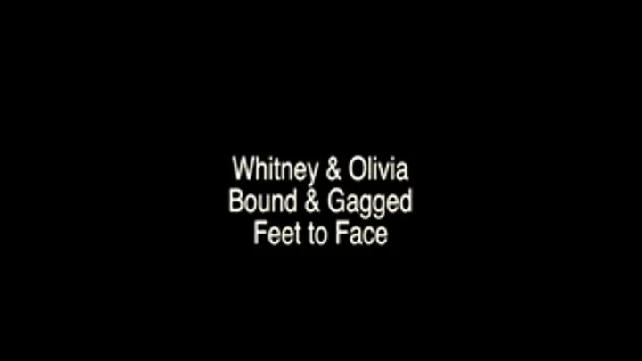 Whitney & Olivia Bound Gagged Feet to Face