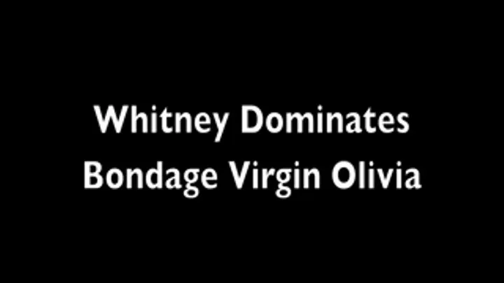 Whitney Dominates Olivia