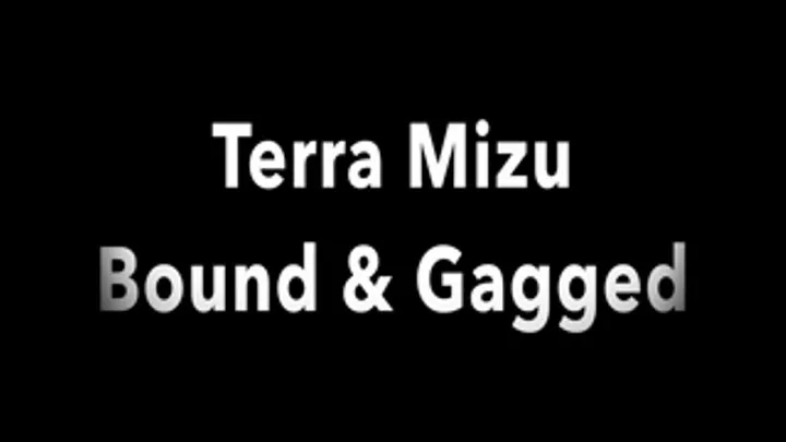 Terra Mizu is Webcam Girl Self Bondage No Key, Chairtied Hogtied Ballgagged Tight, Ballgagged sitting hands to feet. Complete Movie