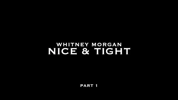 Whitney Morgan is Nice & Tight Part 1