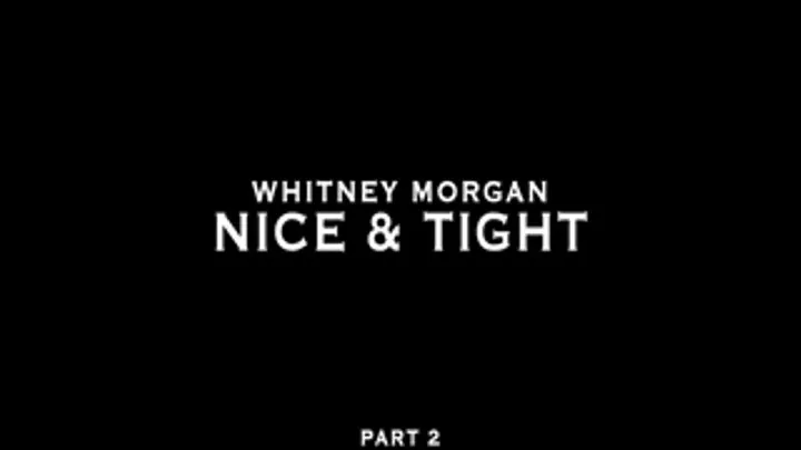 Whitney Morgan is Nice & Tight Part 2