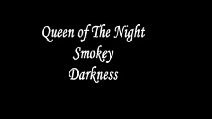 Smokey Darkness Video