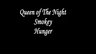 Smokey Hunger Video