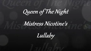 Mistress Nicotine's Lillaby Video