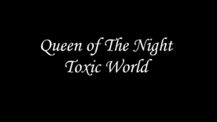 Toxic World Video