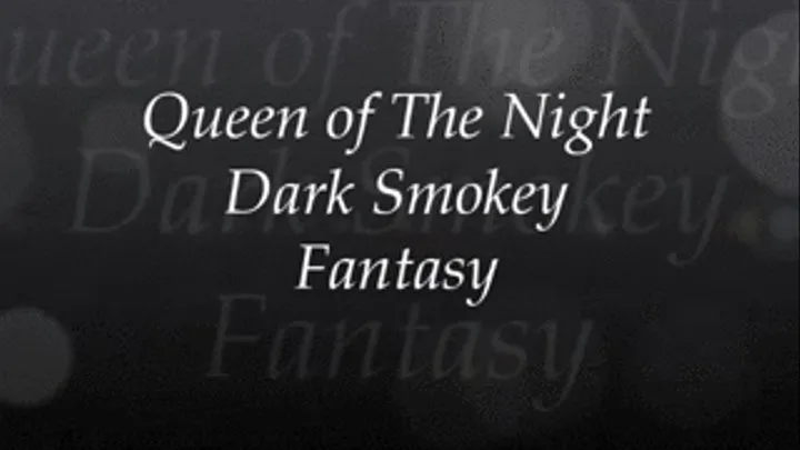 Dark Smokey Fantasy