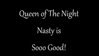 Nasty Is Good!