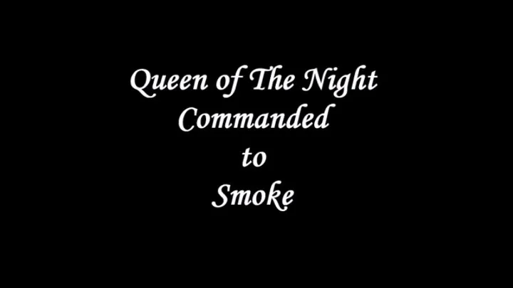 Commanded to Smoke