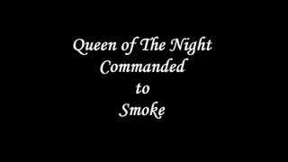 Commanded to Smoke