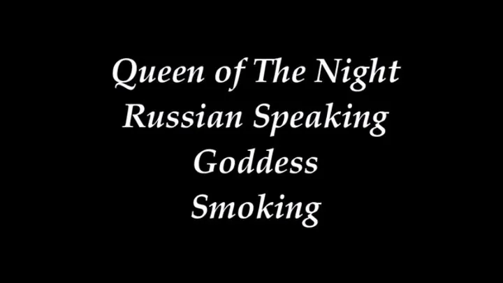 Russian Speaking Goddess - you love watching Me smoke