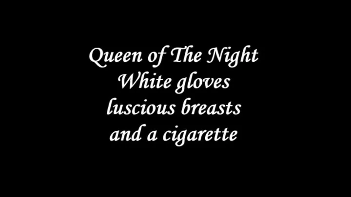 White Gloves, Cigarette and Luscious Breasts