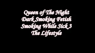 Dark Smoking Fetish Smoking While Sick The Lifestyle