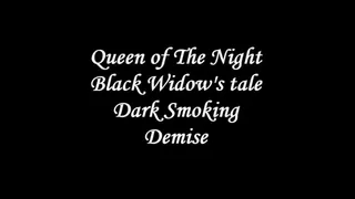 Black Widow's Tale ~ Smoking Demise Video