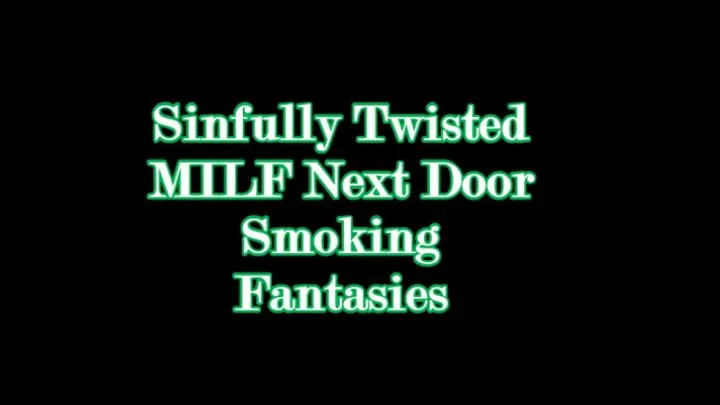 MILF Next Door Smoking Fantasies