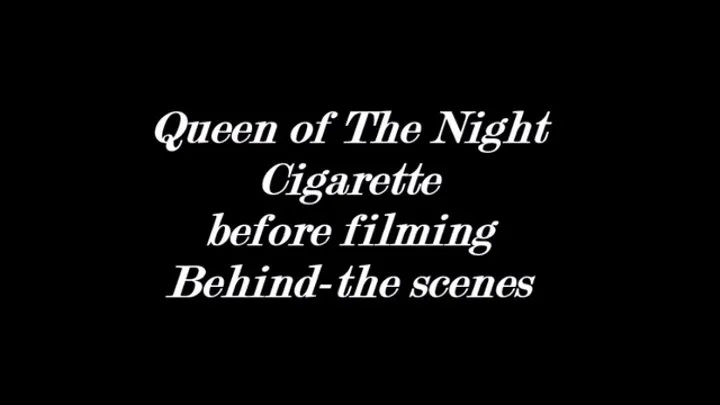 Smoking before filming -Behind The Scenes