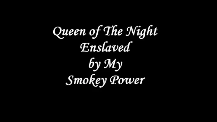 Enslaved by My Smokey Power Video