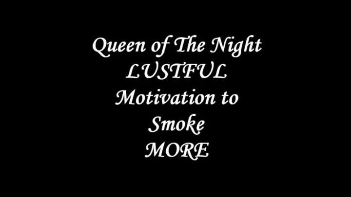 Lust is a Great Motivation to Smoke More