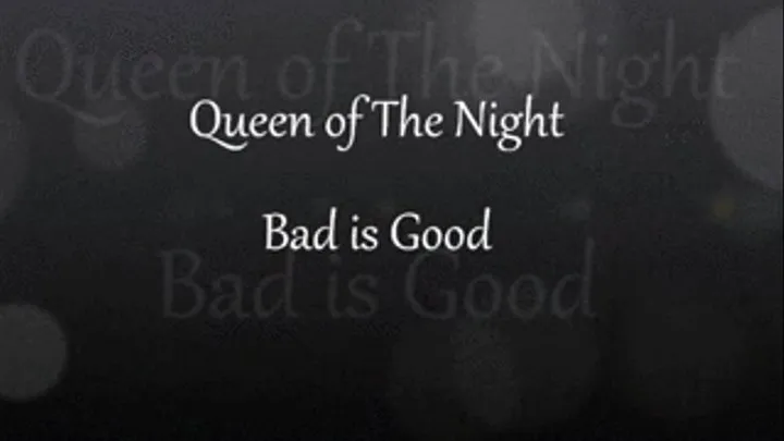 Bad is Good Video