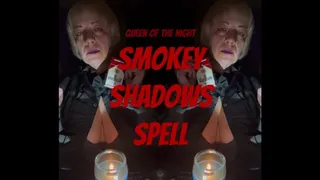 Smoking Shadows Spell