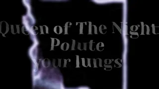 Pollute your lungs