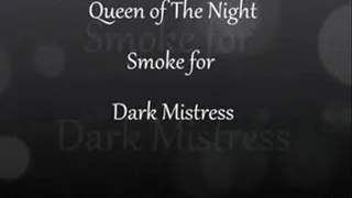 Smoke for Dark Mistress