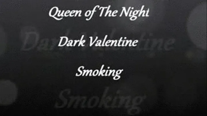 Dark Valentine Smoking