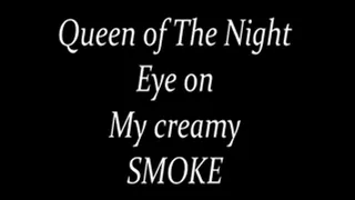 Eyes on My Creamy Smoke