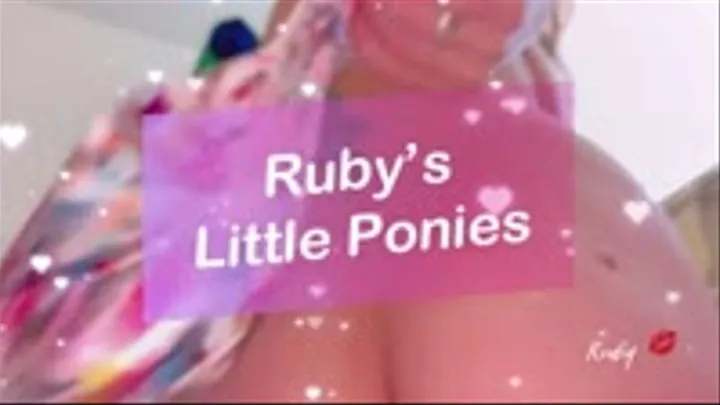 Topless Ruby's lil Ponies
