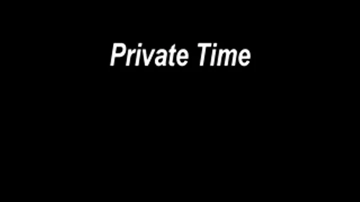 Private Time