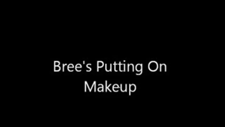 Bree Puts On Some Makeup