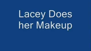Lacey does her makeup
