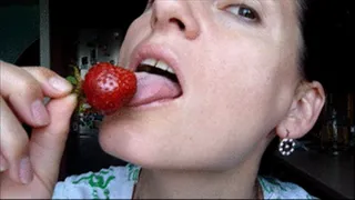 whole strawberries omitted down throat. v