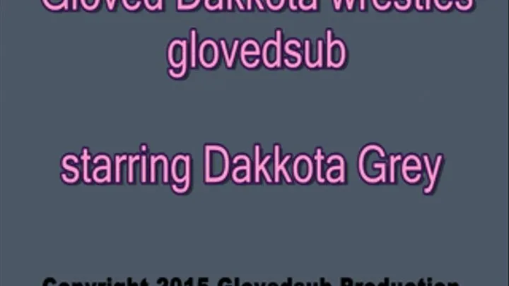 Gloved Dakkota wrestles glovedsub