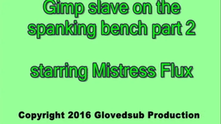 Gimp slave on the spanking bench (2 of 2)