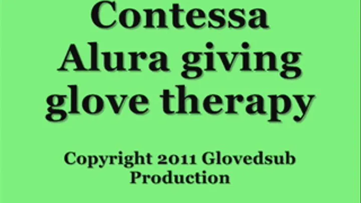 Contessa Alura giving glove therapy